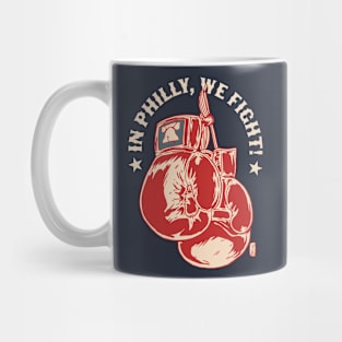 In Philly, We Fight Mug
